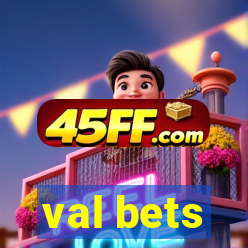 val bets